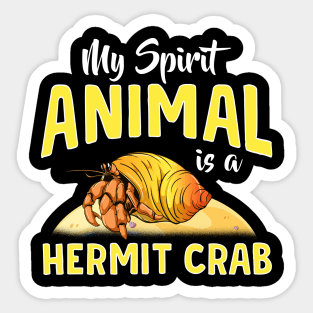 Cute & Funny My Spirit Animal Is a Hermit Crab Sticker